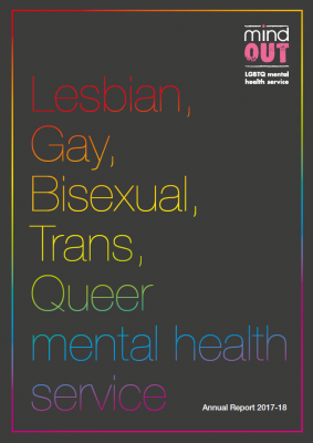 Front cover of MindOut LGBTQ Mental Health Service Annual Report 2017 - 2018