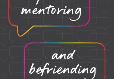 two rainbow outline speech bubbles with the words 'peer mentoring' and 'and befriending' written in white writing, on a dark grey background